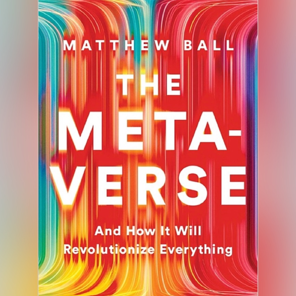 The Metaverse and how it will revolutionize everything - Matthew Ball